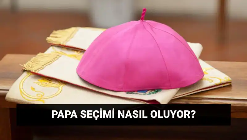 Yeni Papa Seçimi İçin Tarih Belirlendi: Konklav Sürecinde Neler Olacak?