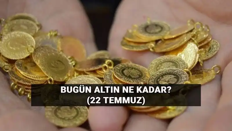 Altın Fiyatları 22 Temmuz'da Ne Durumda? Güncel Rakamlar Burada!