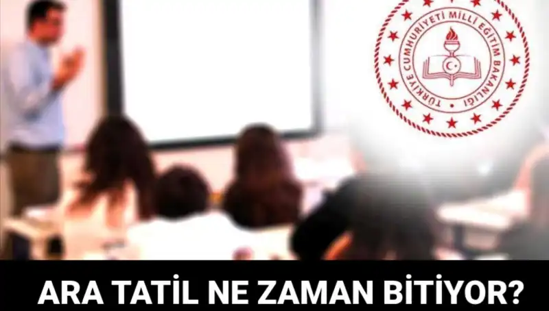 Türkiye'de Ara Tatilin Sonlandırılacağı Tarih ve Okula Dönüş Planları