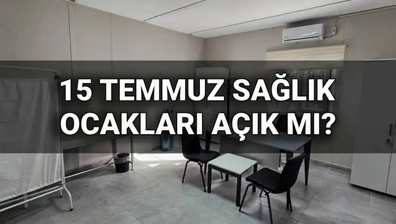 15 Temmuz’da Aile Sağlığı Merkezleri Açık mı, Randevu Almak Mümkün Mü?