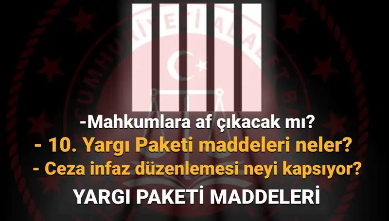 AF YASASINDA SON DURUM: 10. Yargı Paketi Üzerine Tüm Detaylar