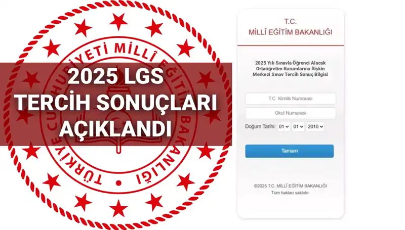 LGS Tercih Sonuçları Açıklandı: 2025 Kontenjanları ve Nakil Takvimi Burada!