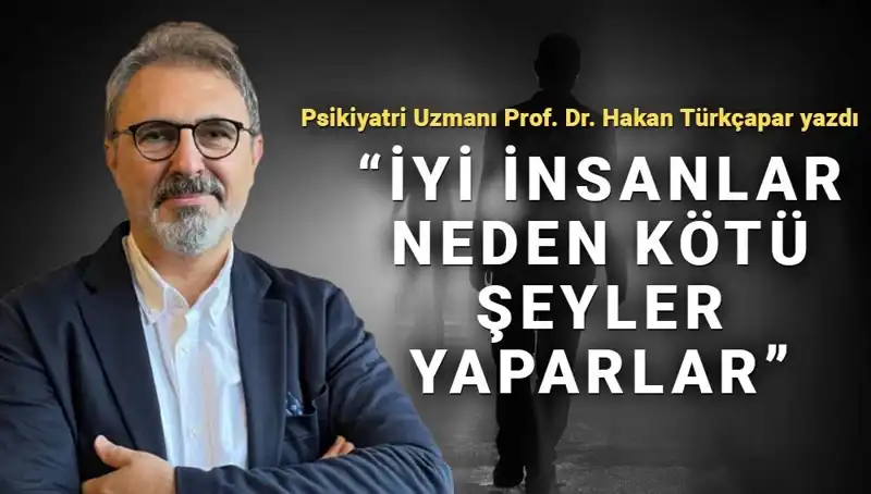 İyi İnsanların Kötü Şeyler Yapmasının Nedeni: Kahraman Olmak Mümkün mü?