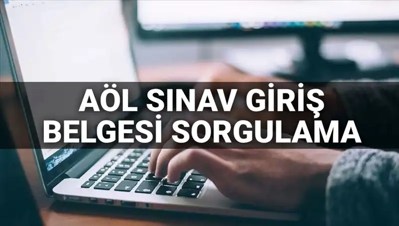AÖL Sınav Giriş Belgesi Sorgulama: 2025 Tarihleri Açıklandı!