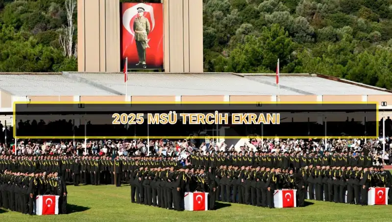 Milli Savunma Üniversitesi (MSÜ) Tercih Süresi Hakkında Bilmeniz Gerekenler