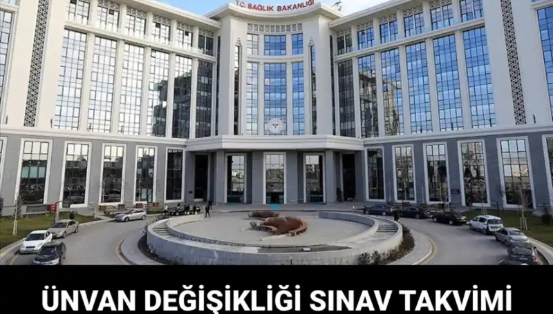 Sağlık Bakanlığı Ünvan Değişikliği Sınavının Tarihi Belli Oldu mu?
