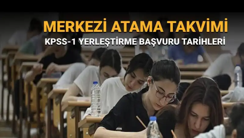 2025 KPSS-1 Merkezi Atama Takvimi ve Yerleştirme Tercihleri Hakkında Bilmeniz Gerekenler