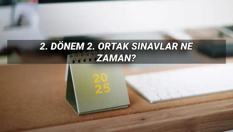 MEB 2023 Eğitim Takviminde Merakla Beklenen 2. Dönem Ortak Sınav Tarihleri Açıklandı