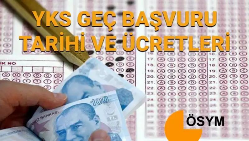 2025 YKS Geç Başvuru Süreci: Tarihler ve Ücretler Açıklandı!