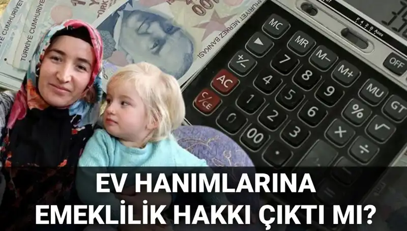 2025’te Ev Hanımlarına Emeklilik Hakkı Sağlanacak mı?