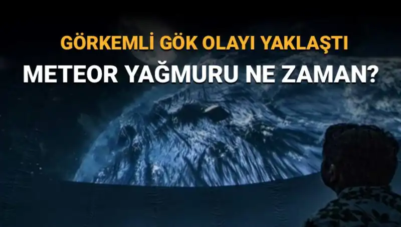 Perseid Meteor Yağmuru Geldi Çattı! Türkiye'den Ne Zaman İzlenebilir?