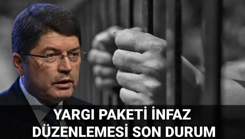 Yargı Paketi ve İnfaz Düzenlemesi: 2025'te Neler Olacak?