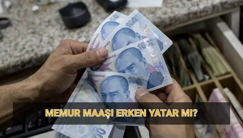Nisan 2024 Memur Maaşları Erken Yatacak mı? Detaylar İşte Burada!