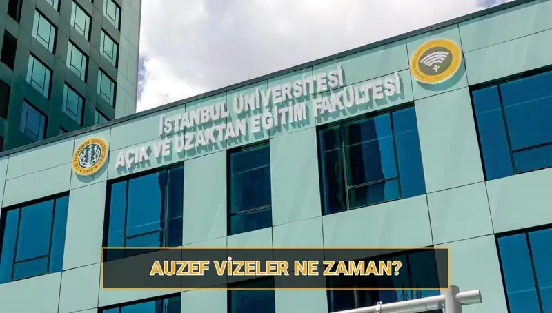 AUZEF Vize Tarihleri Açıklandı! 2025 Sınav Takvimi Hakkında Bilmeniz Gerekenler