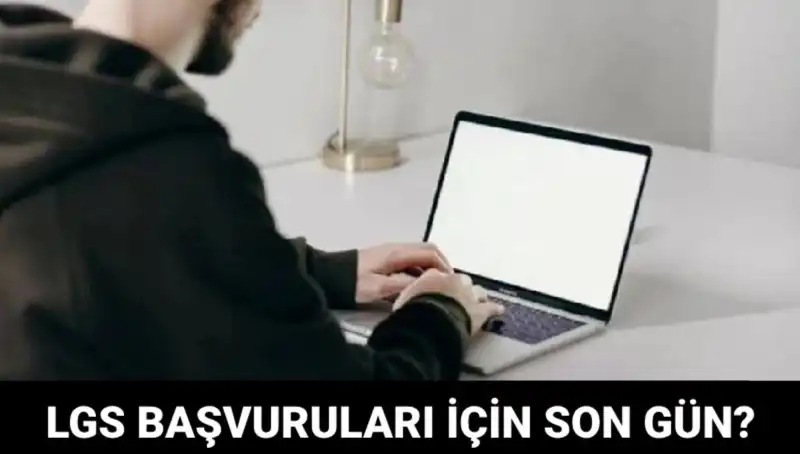 LGS 2025 Başvuruları İçin Kritik Tarih: Son Gün Nedir?